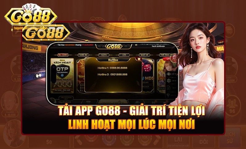 Hiện go88 đã có app trên mobile , khiến cuộc chơi không bao giờ gián đoạn